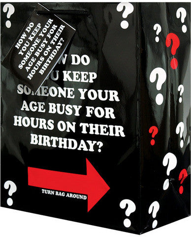 How do you keep someone your age....gift bag