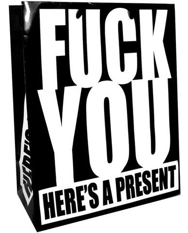 F*ck you here&#039;s a present gift bag