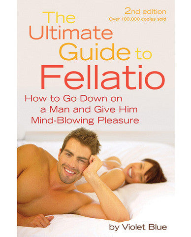 Ultimate guide to fellatio book - 2nd edition