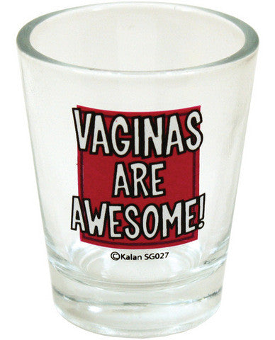 Vaginas are awesome shot glass