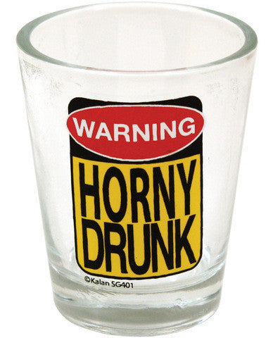 Warning - horney drunk shot glass