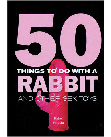 50 Things To Do With A Rabbit Book by Daisy Valetta