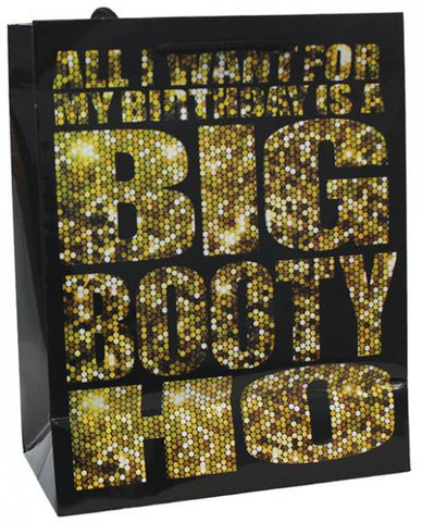 All I Want For My Birthday Is A Big Booty Ho Gift Bag
