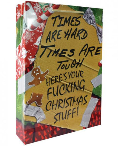 Times Are Hard Times Christmas Gift Bag Brown