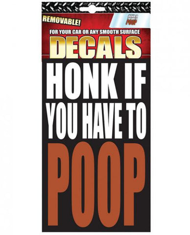 Honk If You Have To Poop Removable Decals