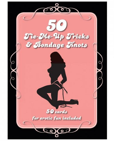 50 Tie Me Up Tricks &amp; Bondage Knots Cards