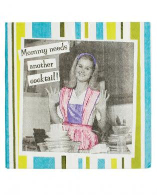 Aprons and attitude mommy need another cocktail napkins - set of 20