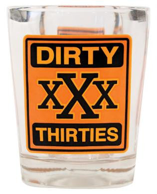 Xxx dirty thirties  shot glass