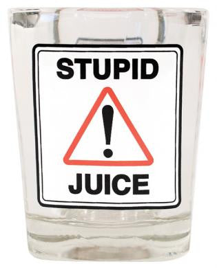 Stupid juice shot glass